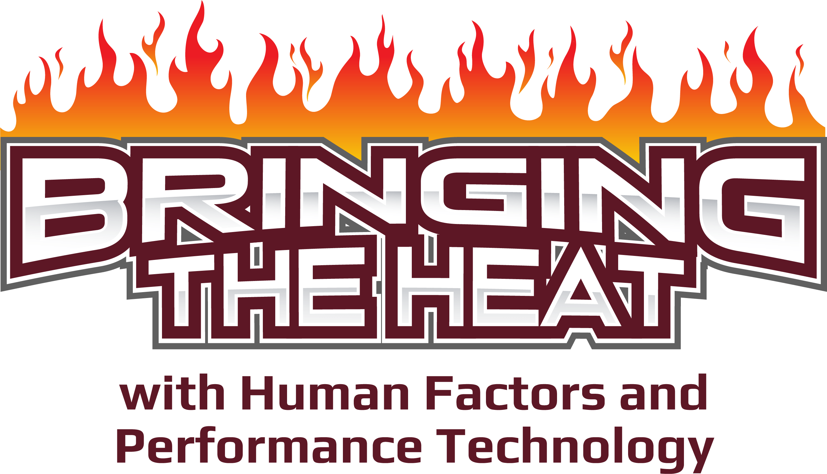 Bringing The Heat with Human Factors and Performance Technology